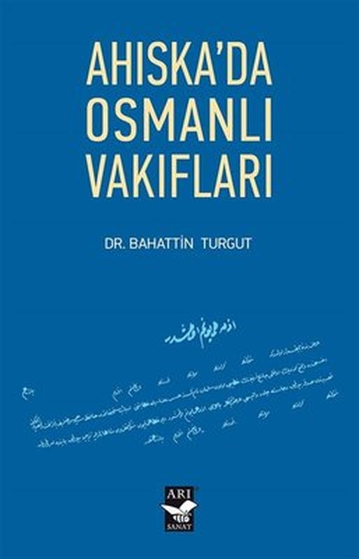 Ahıska'da Osmanlı Vakıfları | Arı Sanat Yayınevi