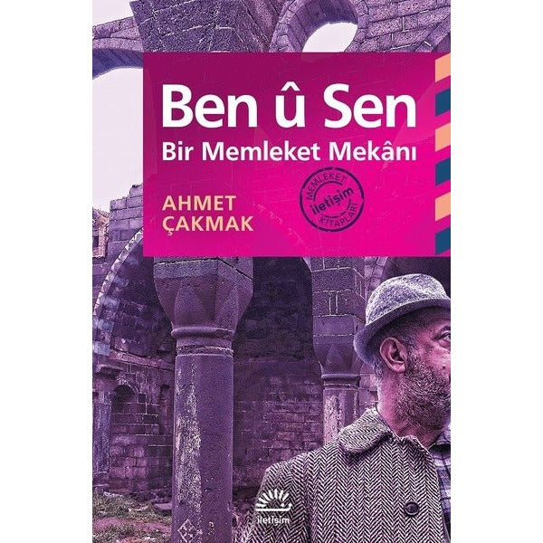 Ben u Sen-Bir Memleket Mekanı | İletişim Yayınları
