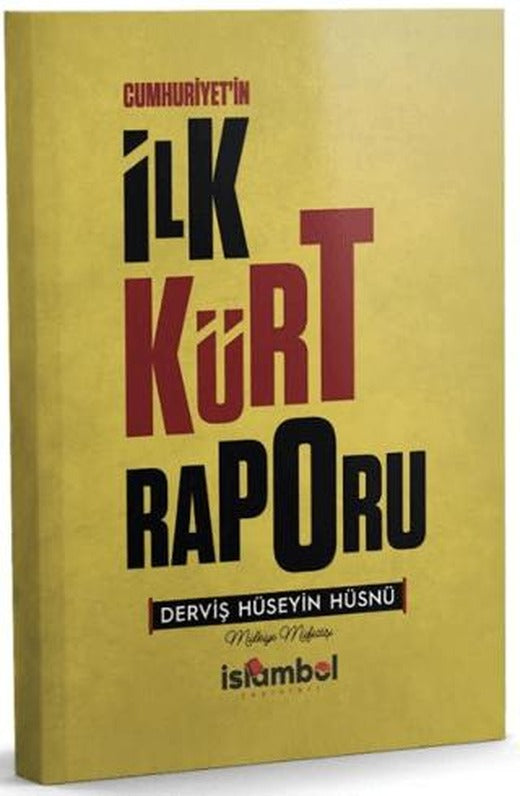 Cumhuriyet'in İlk Kürt Raporu | İslâmbol Yayınları (Ciltsiz)