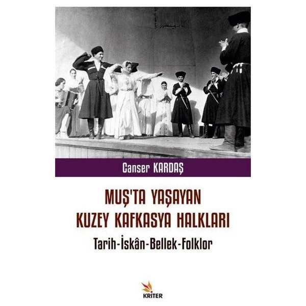 Muş'ta Yaşayan Kuzey Kafkasya Halkları: Tarih - İskan - Bellek - Folklor