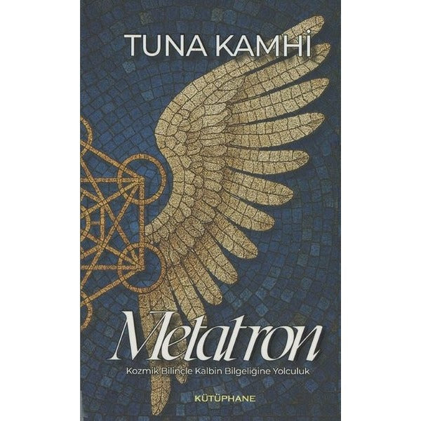 Metatron - Kozmik Bilinçle Kalbin Bilgeliğine Yolculuk | Kütüphane (İnce Kapak)