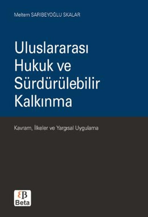 Uluslararası Hukuk ve Sürdürülebilir Kalkınma | Beta Yayınevi (Ciltsiz)