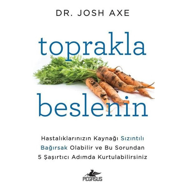 Toprakla Beslenin | Pegasus (İnce Kapak)