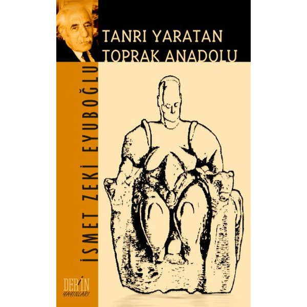 Tanrı Yaratan Toprak Anadolu | Derin Yayınları (İnce Kapak)