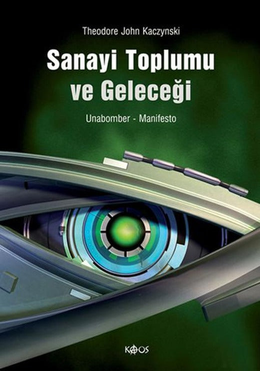 Sanayi Toplumu ve Geleceği | Kaos Yayınları (İnce Kapak)