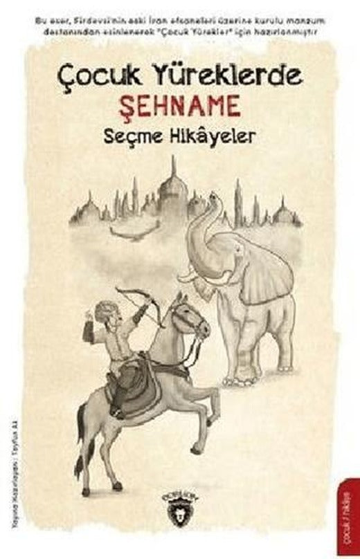 Çocuk Yüreklerde Şehname | Dorlion Yayınları (Ciltsiz)