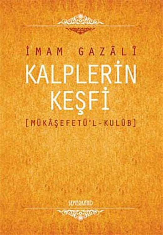 Kalplerin Keşfi(Mükaşefetü'l-Kulüb) (Ciltli) | Semerkand Yayınları (İnce Kapak)