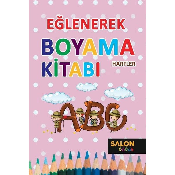 Harfler - Eğlenerek Boyama Kitabı | Salon Yayınları - Çocuk (Ciltsiz)