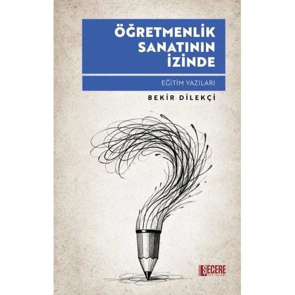 Öğretmenlik Sanatının İzinde - Eğitim Yazıları