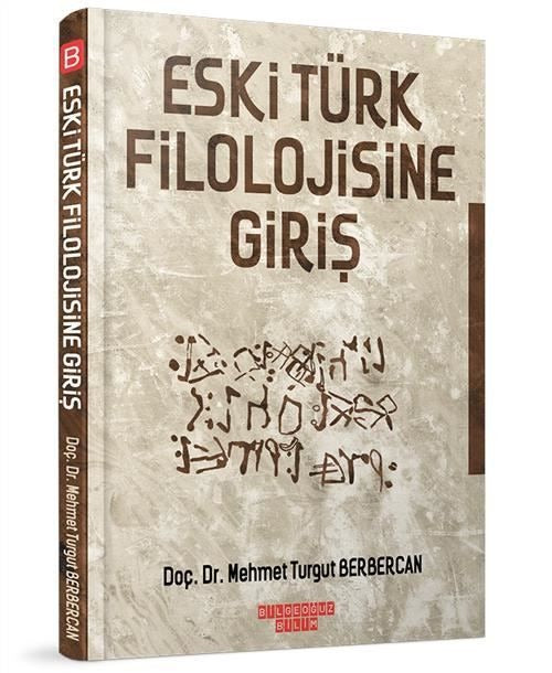 Eski Türk Filolojisine Giriş | Bilgeoğuz Yayınları (Ciltsiz)