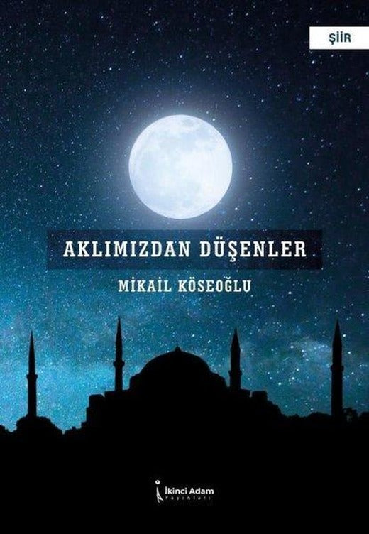 Aklımızdan Düşenler | İkinci Adam Yayınları (İnce Kapak)