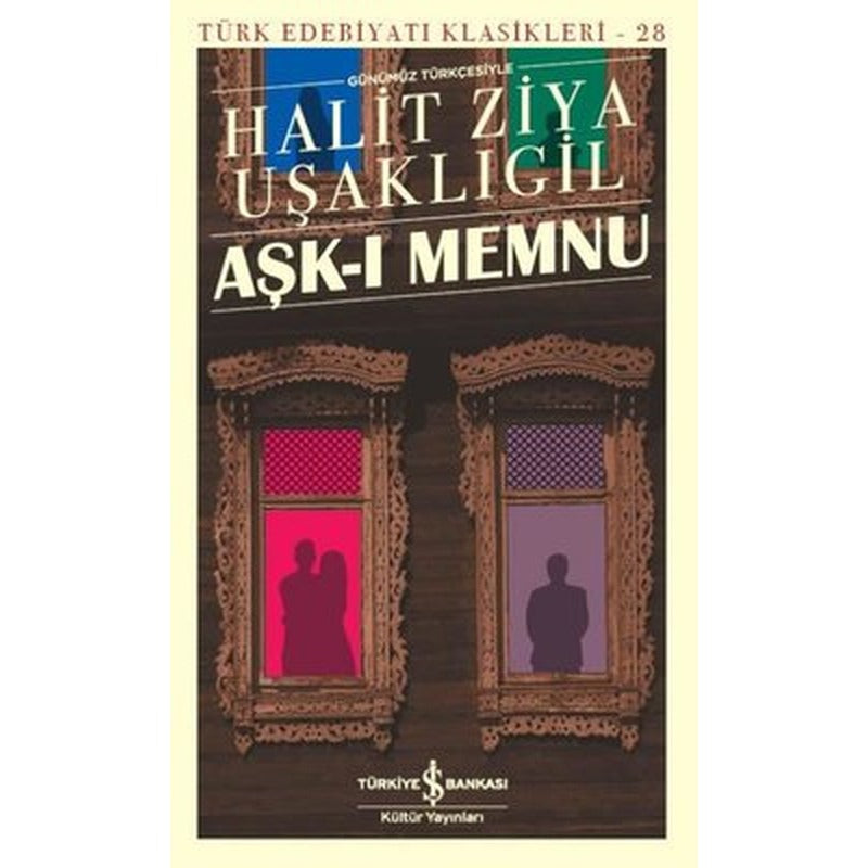 Aşk-Memnu-Günümüz Türkçesiyle | İş Bankası Kültür Yayınları