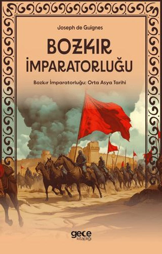 Bozkır İmparatorluğu - Orta Asya Tarihi | Gece Kitaplığı (Ciltsiz)