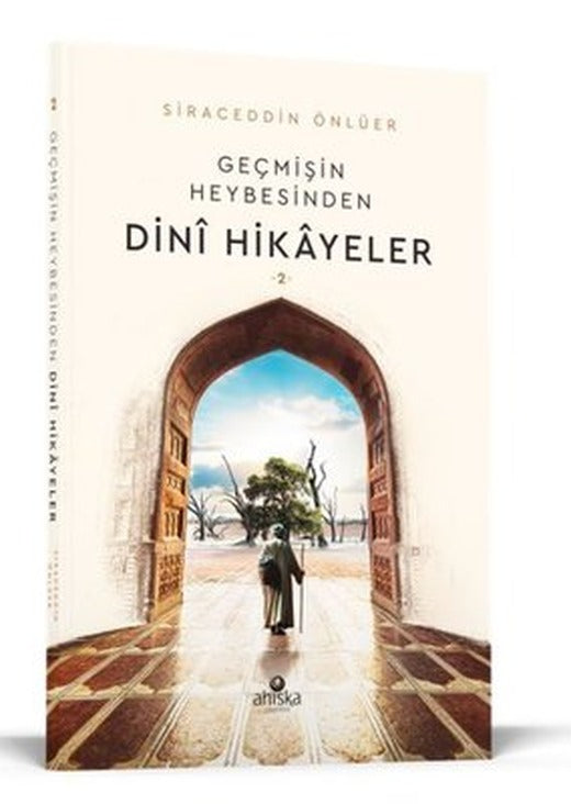 Geçmişin Heybesinden Dini Hikayeler 2. Cilt | Ahıska Yayınevi (İnce Kapak)