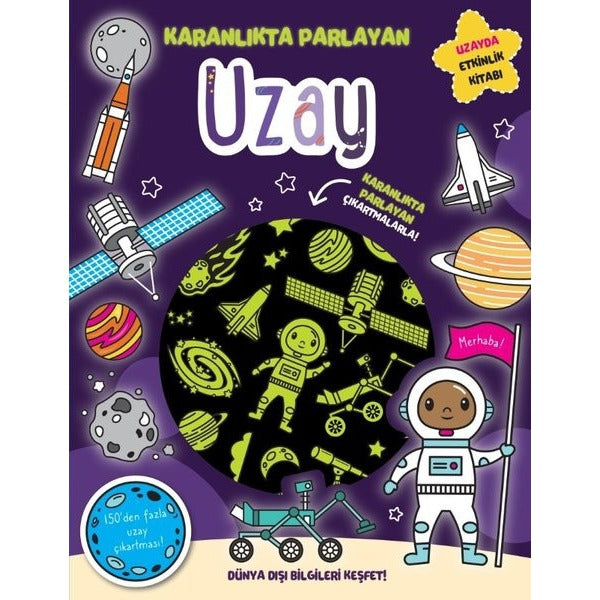 Uzay - Karanlıkta Parlayan Kitaplar - Uzayda Etkinlik Kitabı | İndigo Çocuk (İnce Kapak)