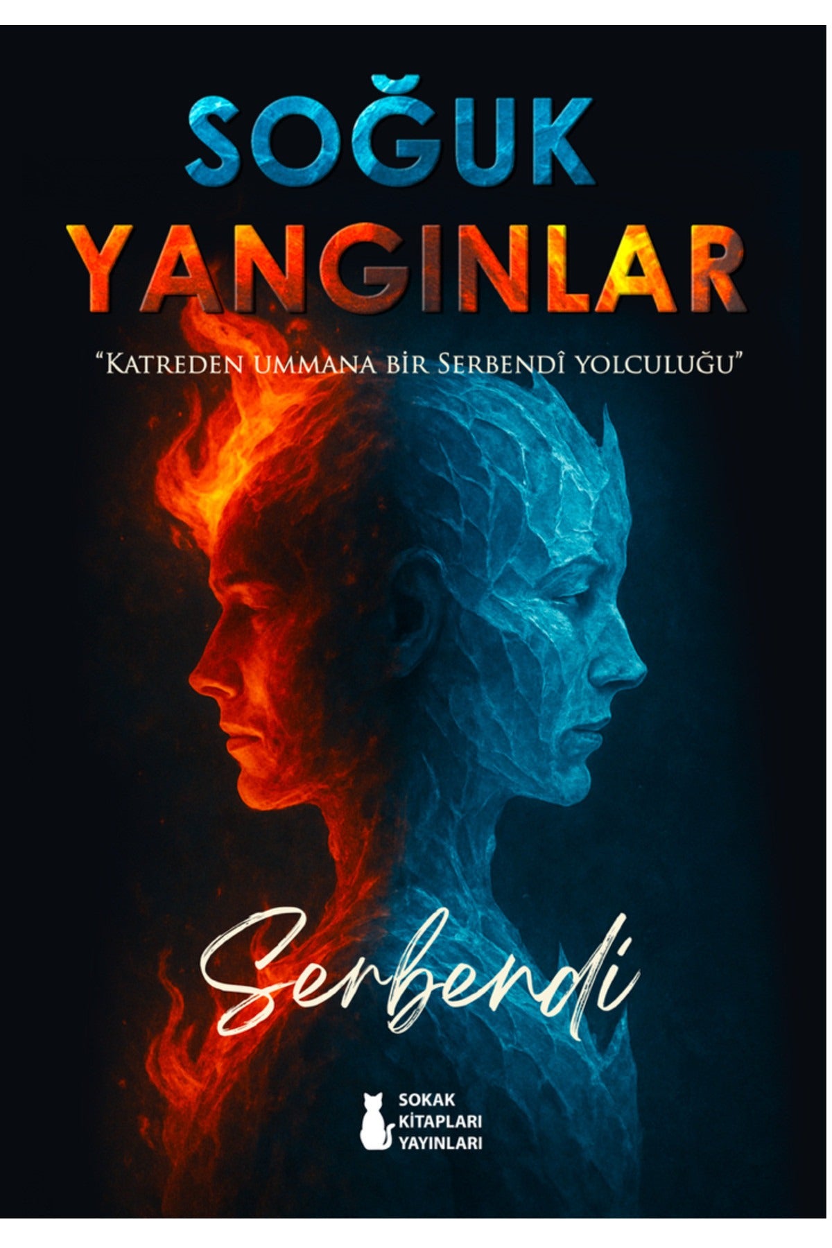 Soğuk Yangınlar | Sokak Kitapları Yayınları (İnce Kapak)
