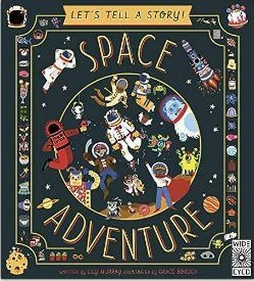 Let's Tell a Story: Space Adventure | Wide Eyed Editions
