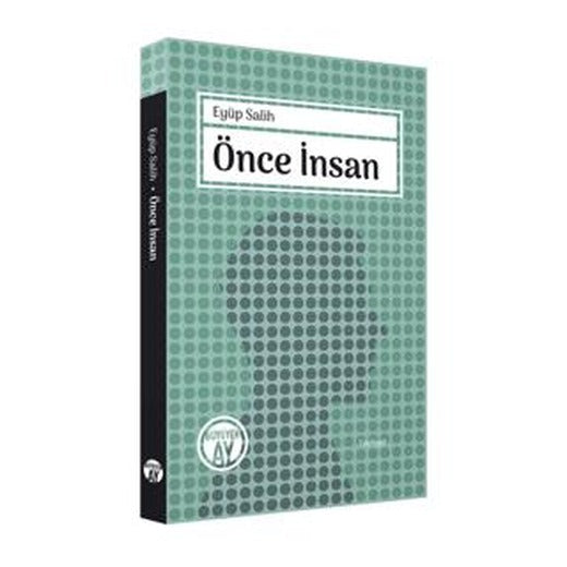 Önce İnsan | Büyüyen Ay Yayınları (Ciltsiz)