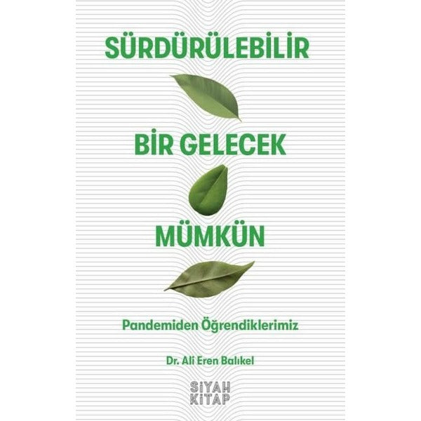 Sürdürülebilir Gelecek Mümkün - Pandemiden Öğrendiklerimiz | Siyah Kitap (İnce Kapak)