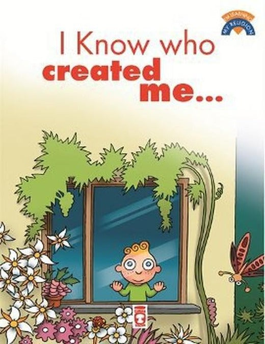 I Know Who Created Me | Timaş Çocuk (İnce Kapak)