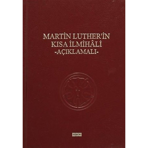 Martin Luther'in Kısa İlmihali - Açıklamalı