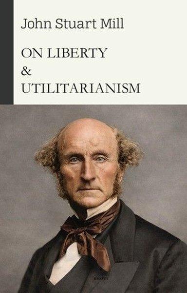 On Liberty & Utilitarianism | Grafiti Yayınları (İnce Kapak)  - Resim 1