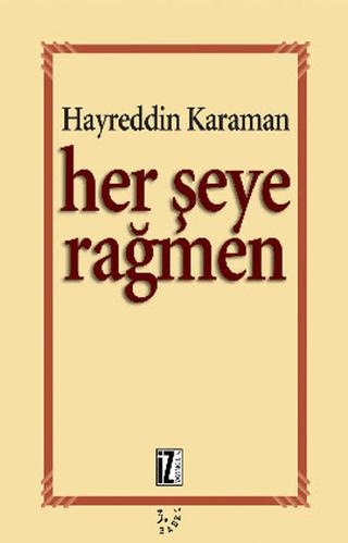 Her Şeye Rağmen | İz Yayıncılık (Ciltsiz)  - Resim 1