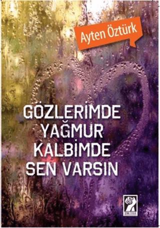Gözlerimde Yağmur Kalbimde Sen Varsın | İştirak Yayınevi (Ciltsiz)  - Resim 1