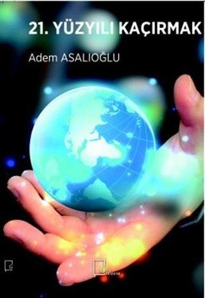 21. Yüzyılı Kaçırmak | Gece Akademi (İnce Kapak)  - Resim 1