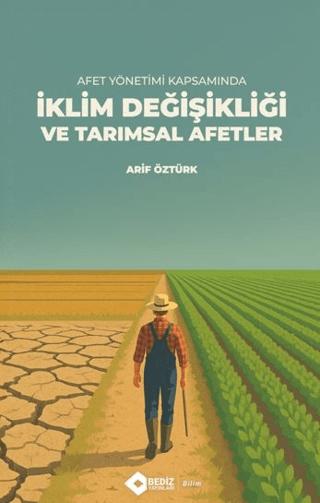 Afet Yönetimi Kapsamında İklim Değişikliği ve Tarımsal Afetler