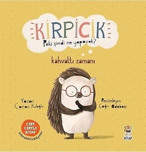 Kirpicik Peki Şimdi Ne Yapacak? Kahvaltı Zamanı - Cırt Cırtlı Kitap | Sincap Kitap (İnce Kapak)  - Resim 1