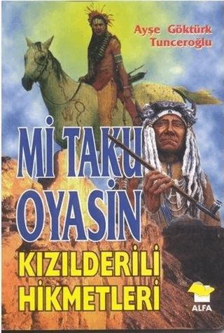 Mi Taku Oyasin Kızılderili Hikmetler