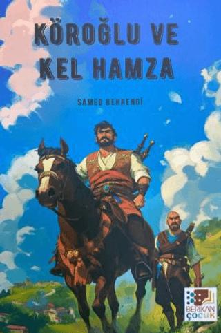 Köroğlu ve Kel Hamza | Berikan Yayınevi (Ciltsiz)  - Resim 1