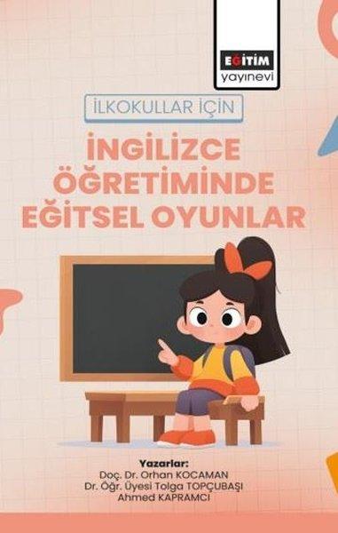 İlkokullar İçin İngilizce Öğretiminde Eğitsel Oyunlar | Eğitim Yayınevi (İnce Kapak)  - Resim 1