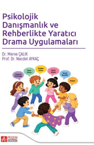 Psikolojik Danışmanlık ve Rehberlikte Yaratıcı Drama Uygulamaları | Pegem Akademi Yayıncılık (Ciltsiz)  - Resim 1