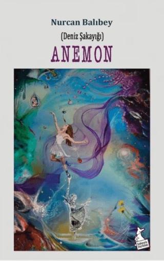 Anemon (Deniz Şakayığı) | Kanguru Yayınları (Ciltsiz)  - Resim 1