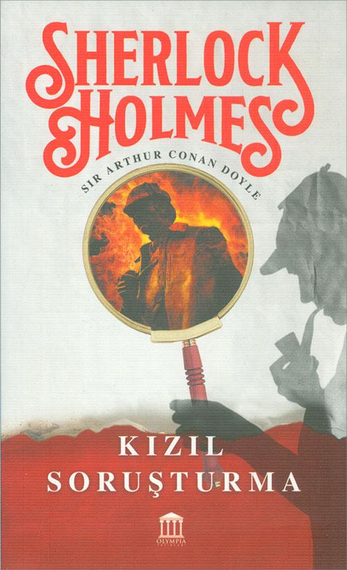 Sherlock Holmes - Kızıl Soruşturma - Sir Arthur Conan Doyle - Olympia Yayınları