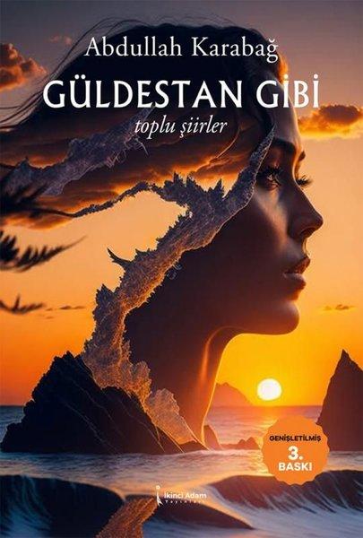 Güldestan Gibi - Toplu Şiirler | İkinci Adam Yayınları (İnce Kapak)  - Resim 1