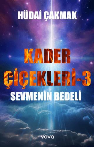 Kader Çiçekleri 3 – Sevmenin Bedeli