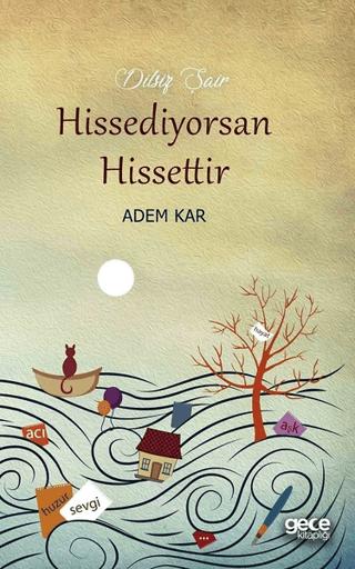 Hissediyorsan Hissettir