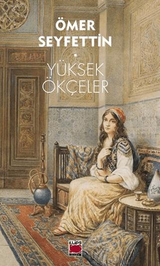Yüksek Ökçeler | Elips Kitap (Ciltsiz)  - Resim 1