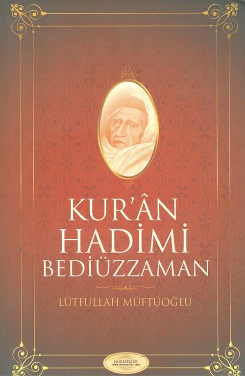 Kuran Hadimi Bediüzzaman - Lütfullah Müftüoğlu - Nureserler | Kitap Yayınları - Resim 1