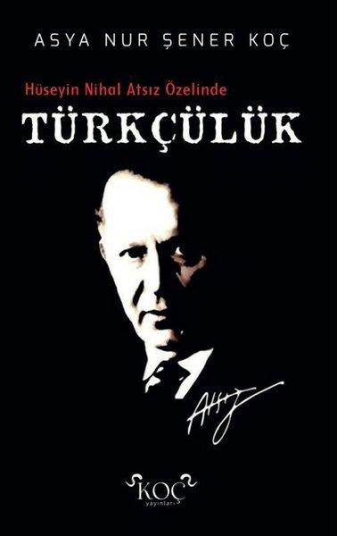 Türkçülük - Hüseyin Nihal Atsız Özelinde