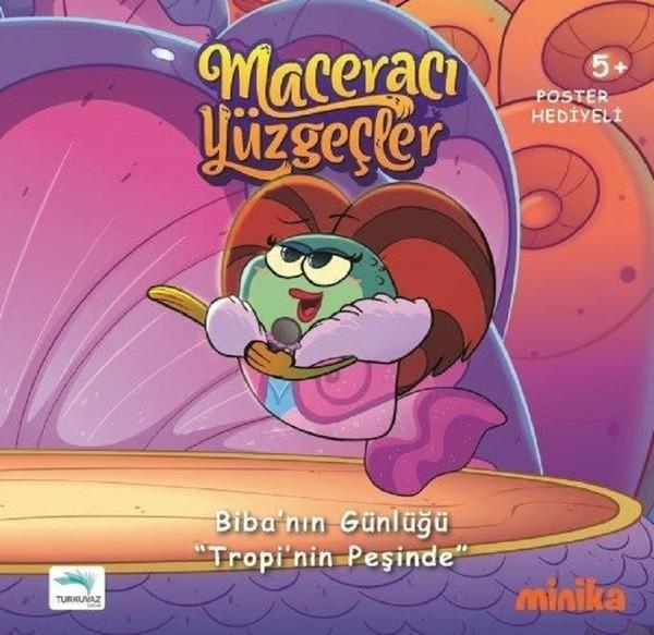 Maceracı Yüzgeçler-Biba'nın Günlüğü Tropi'nin Peşinde | Turkuvaz Çocuk (Ciltli)  - Resim 1