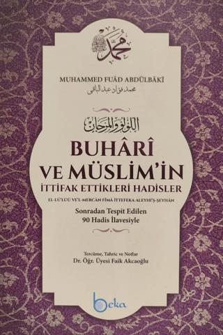Buhari ve Müslim'in İttifak Ettikleri Hadisler