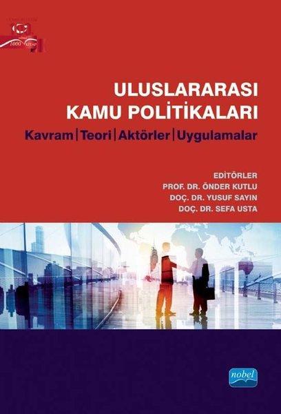 Uluslararası Kamu Politikaları: Kavram Teori Aktörler Uygulamalar | Nobel Akademik Yayıncılık (İnce Kapak)  - Resim 1