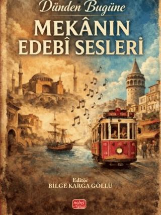 Dünden Bugüne Mekanın Edebi Sesleri | Nobel Bilimsel Eserler (Ciltsiz)  - Resim 1