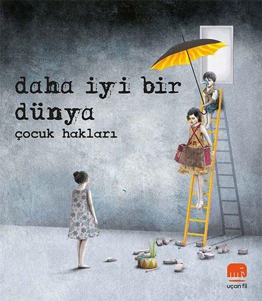 Daha İyi Bir Dünya - Çocuk Hakları | Uçan Fil (İnce Kapak)  - Resim 1