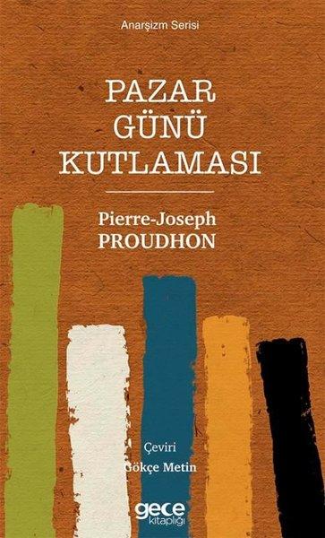 Pazar Günü Kutlaması - Anarşizm Serisi | Gece Kitaplığı (İnce Kapak)  - Resim 1