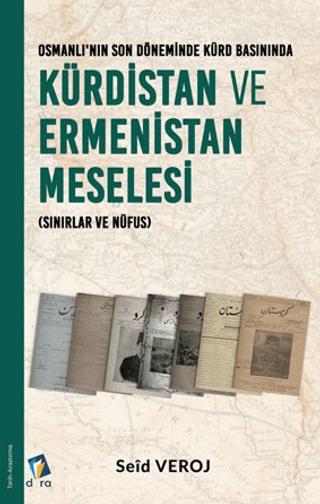 Osmanlı'nın Son Döneminde Kürd Basınında Kürdistan ve Ermenistan Meselesi | Dara Yayınları (Ciltsiz)  - Resim 1